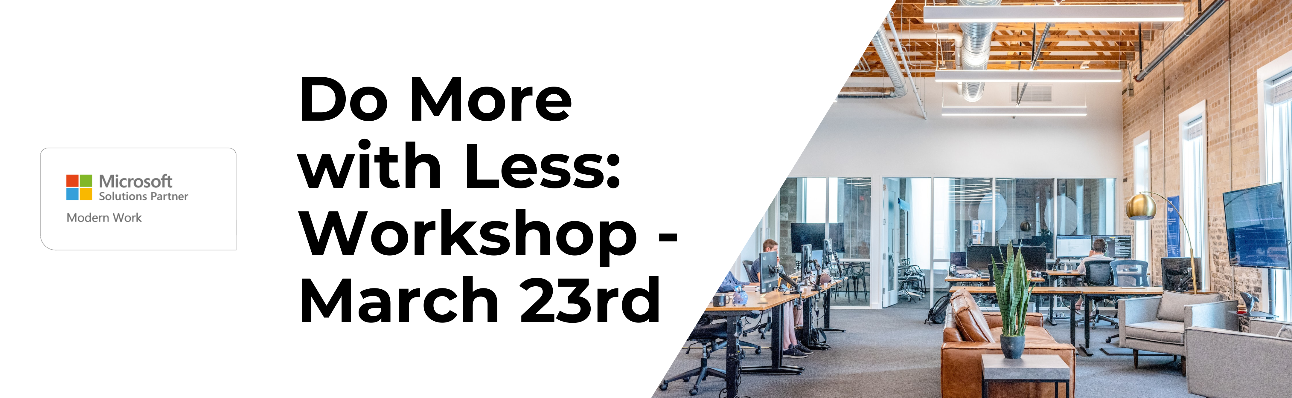 Do more with less: Workshop - March 23rd